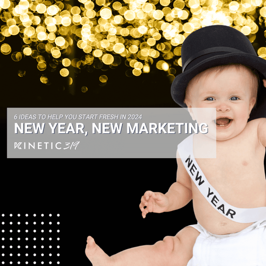 New Year, New Marketing Strategy: 6 Ideas to Help You Start 2024