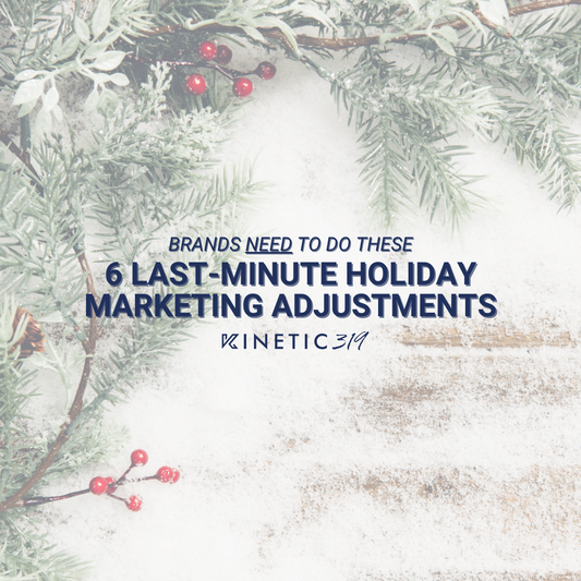 You Need to Do These 6 Last Minute Things for Your Holiday Campaigns