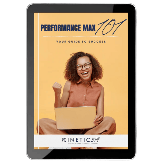 Performance Max 101: Your Guide to Success